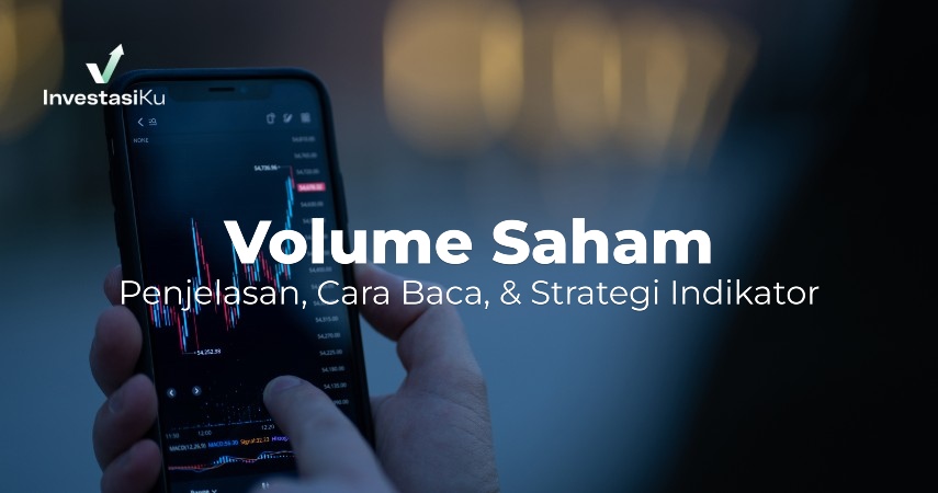 volume dalam saham adalah perdagangan yang memiliki arti